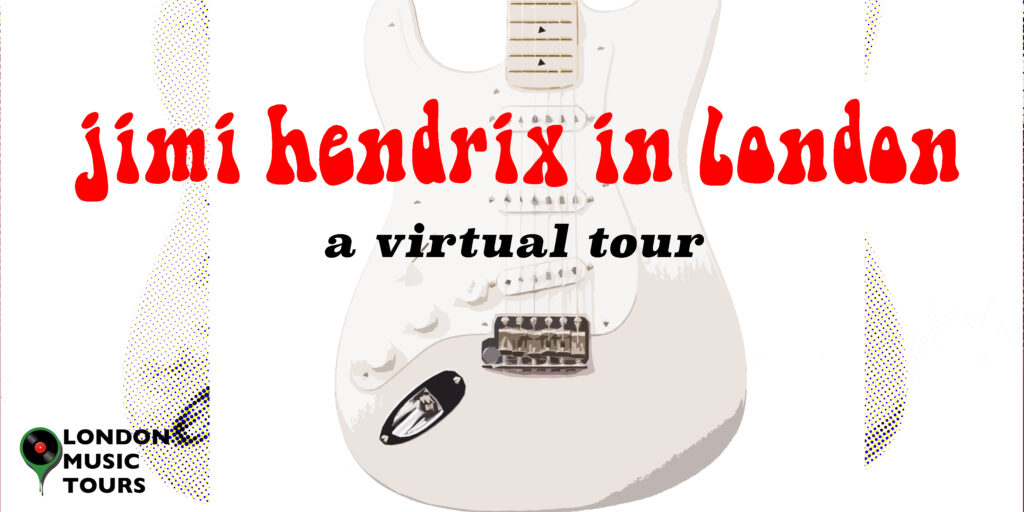 Jimi Hendrix in London – Virtual Tour