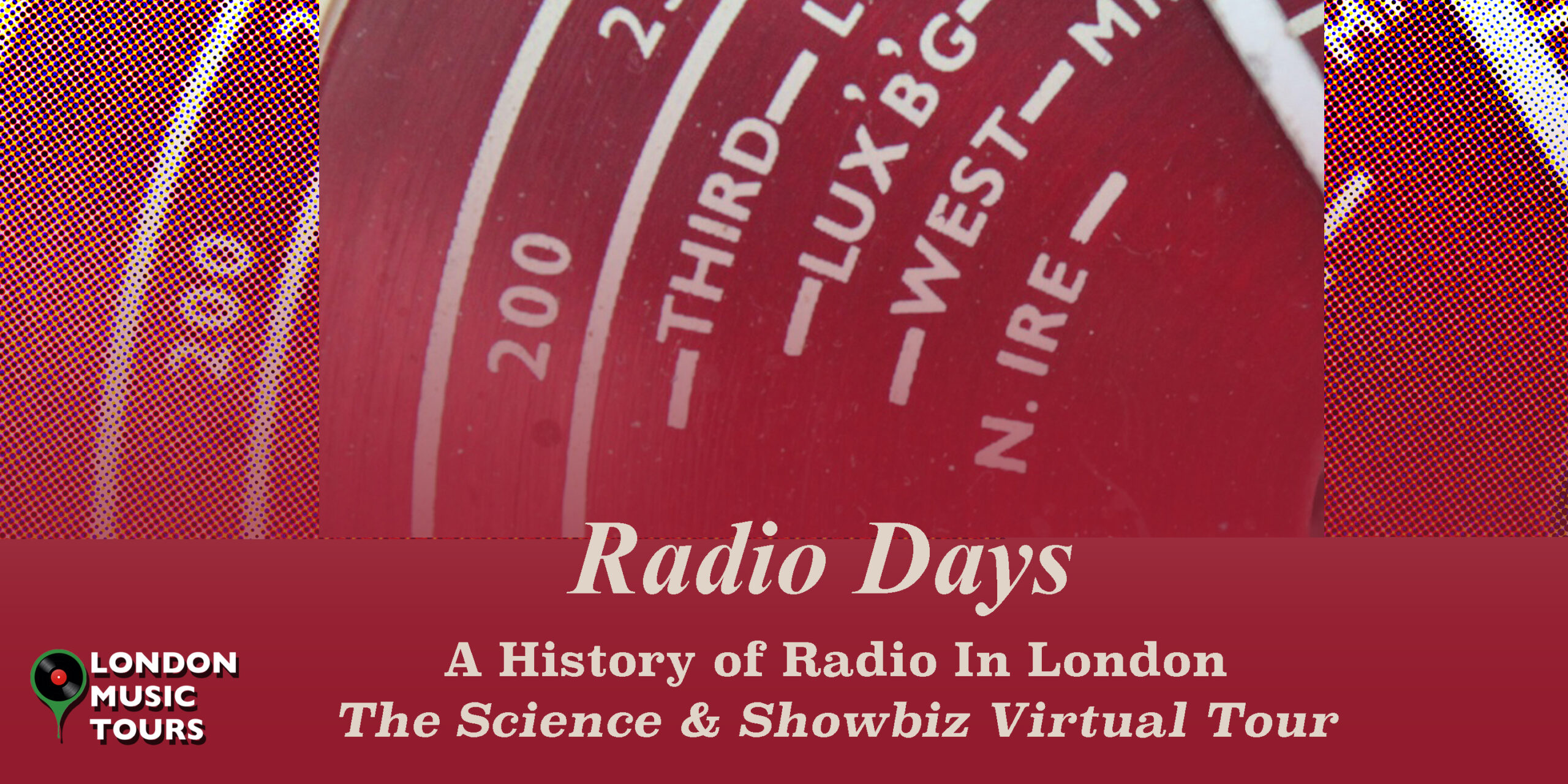Radio Days The Science & Show Business Virtual Tour London Walks