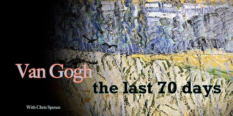 Van Gogh - The last 70 days