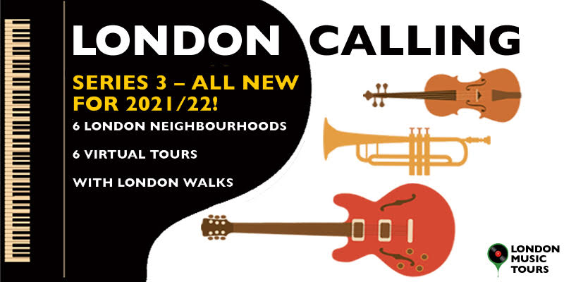 6 NEW VIRTUAL TOURS! London Calling: The Story Of London Through Music Series 3