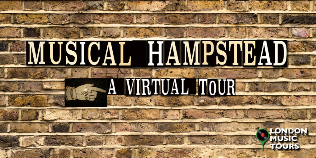 Musical Hampstead – A Virtual Tour
