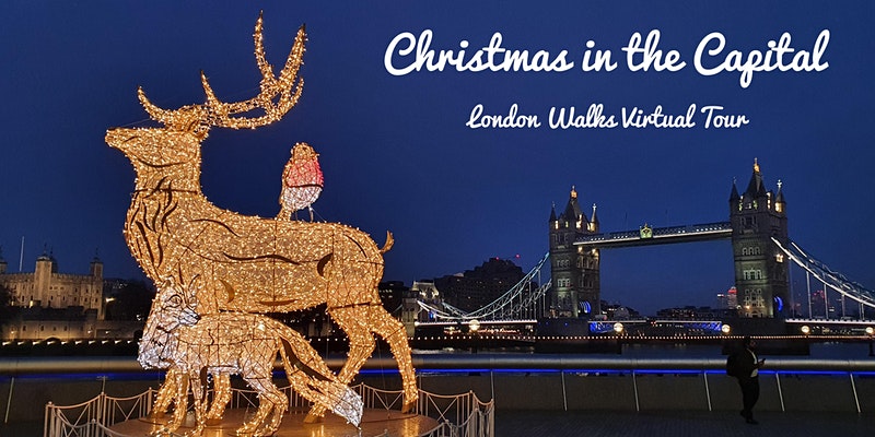 Christmas in the Capital – London Walks Virtual Tour