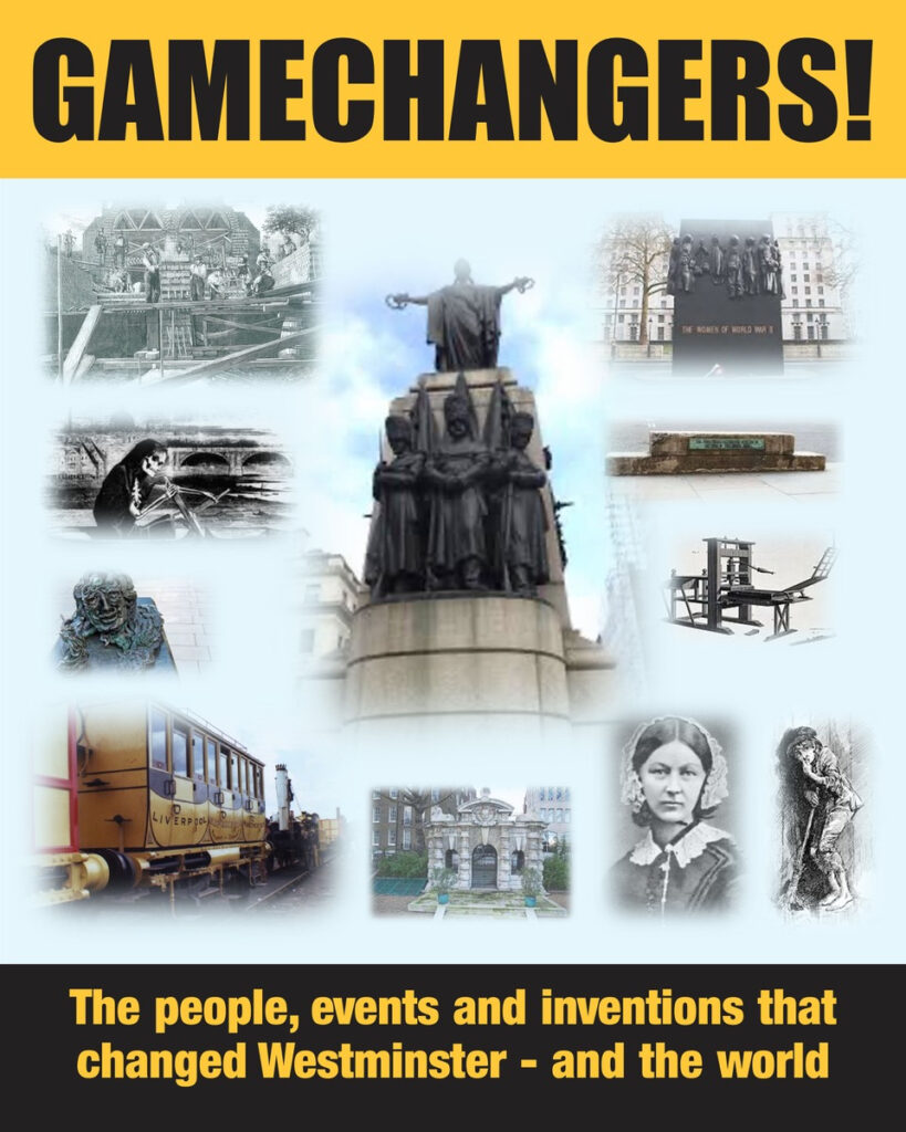 Gamechangers! The people and events that changed Westminster – and the world.