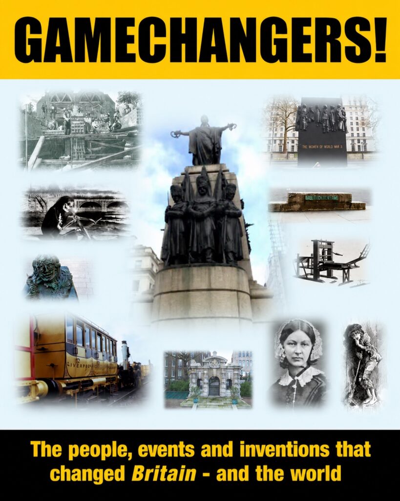 Gamechangers! The people and events that changed Britain – and the world.