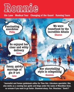 Ronnie, former Time Out editor and expert London Walks guide for the Gin Lane tour