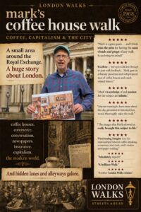 Vintage-style poster for Mark’s Coffee House Walk by London Walks, featuring guide Mark standing in front of the Royal Exchange holding an illustration of an 18th-century coffee house, alongside review excerpts and sepia-toned imagery of London coffee-house culture.