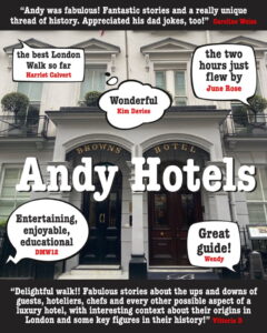 Andy Williamson, London Walks guide and historian of London’s luxury hotels, outside Brown’s Hotel